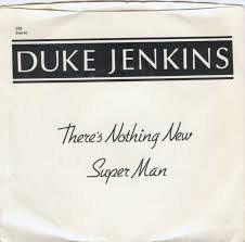 ladda ner album Duke Jenkins - Theres Nothing New Super Man