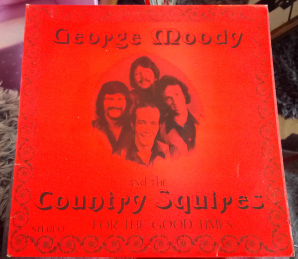 descargar álbum George Moody & The Country Squires - For The Good Times