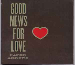 Paper Arrows - Good News For Love album cover