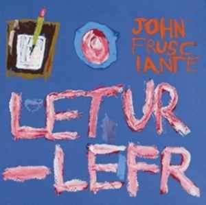 Letur-Lefr - John Frusciante