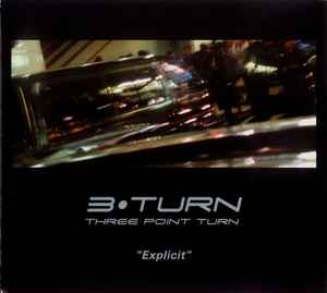 Explicit - Three Point Turn