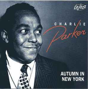 Charlie Parker – Autumn In New York (1993, CD) - Discogs