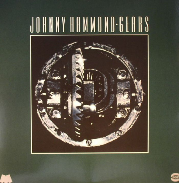 Johnny Hammond - Gears | Releases | Discogs