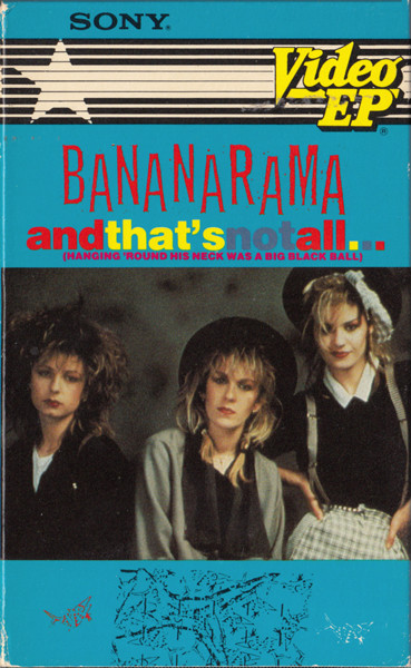 Bananarama – And That's Not All... (Hanging 'Round His Neck Was A Big ...