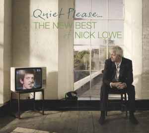 Nick Lowe - Quiet Please - The New Best Of Nick Lowe