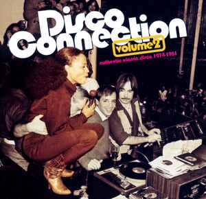 Disco Connection Volume 2 (Authentic Classic Disco 1974-1981) - Various