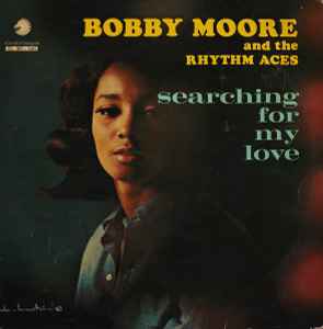 Bobby Moore & The Rhythm Aces - Searching For My Love album cover