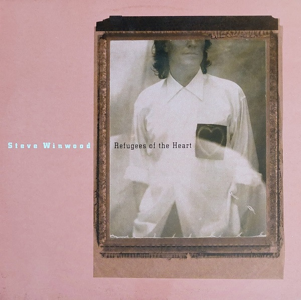 Steve Winwood - Refugees Of The Heart | Releases | Discogs