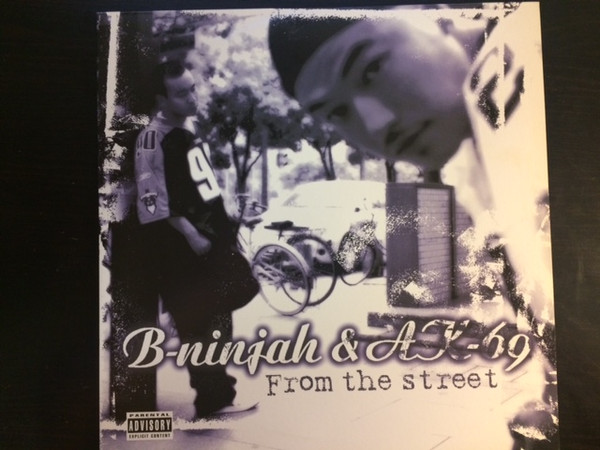 B-Ninjah & AK-69 – From The Street (2003, Vinyl) - Discogs