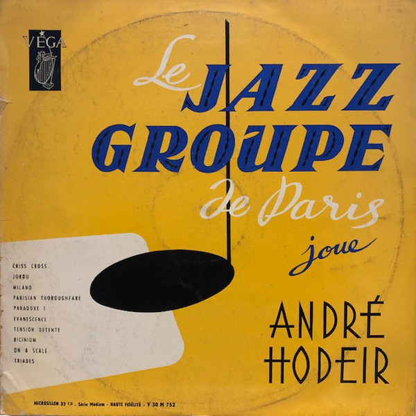 André Hodeir And The Jazz Group Of Paris – The Paris Scene (1957