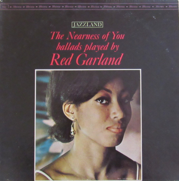 Red Garland – The Nearness Of You (1962, Vinyl) - Discogs