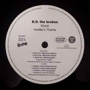 B.D. The Brobus – Worst / The Hustler's Theme (2007, Vinyl) - Discogs