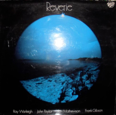 lataa albumi Ray Warleigh, John Taylor , Ron Mathewson, Frank Gibson - Reverie