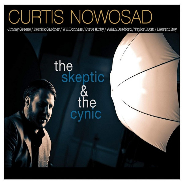 Album herunterladen Curtis Nowosad - The Skeptic the Cynic