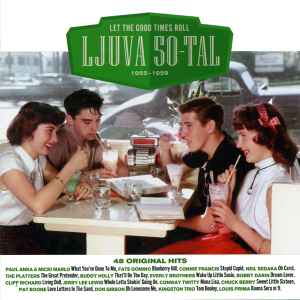 Ljuva 50-Tal 1955-1959 - Let The Good Times Roll (2003, CD) - Discogs