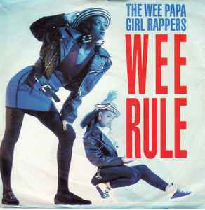 Wee Rule - The Wee Papa Girl Rappers