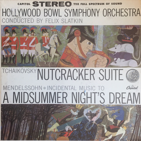descargar álbum The Hollywood Bowl Symphony Orchestra, Felix Slatkin - Tchaikovsky Nutcracker Suite Mendelssohn A Midsummer Nights Dream
