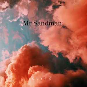 Slyte - Mr Sandman album cover