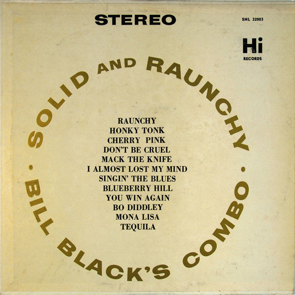 Bill Black's Combo – Solid And Raunchy (1960, Vinyl) - Discogs