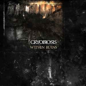 Cryobiosis - Within Ruins