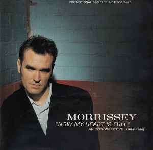 Morrissey - Now My Heart Is Full- An Introspective 1984-1994 album cover