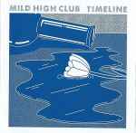 Mild High Club – Timeline (2015, Vinyl) - Discogs