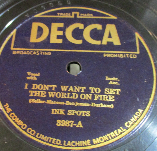 The Ink Spots – I Don't Want To Set The World On Fire / Hey Doc 