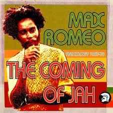 Max Romeo - The Coming Of Jah - Anthology 1967-76