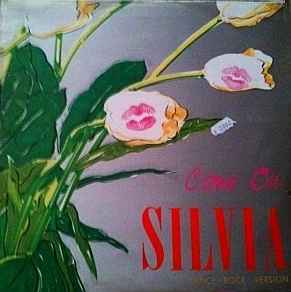 Silvia* - Come On