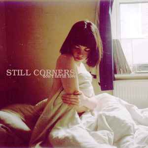 Don't Fall In Love - Still Corners