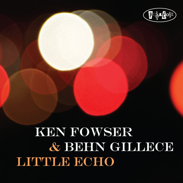 lataa albumi Ken Fowser & Behn Gillece - Little Echo