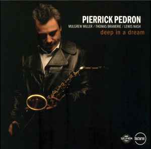 Pierrick Pédron - Deep In A Dream