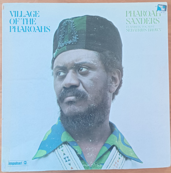 Pharoah Sanders – Village Of The Pharoahs (1973, Vinyl) - Discogs