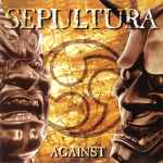 Sepultura – Against (1998, CD) - Discogs