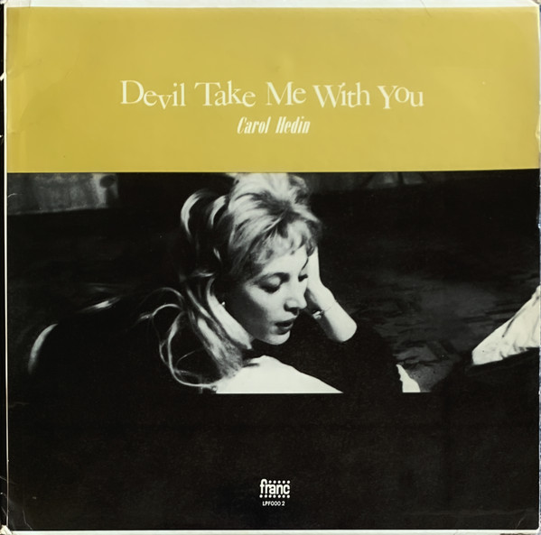 Carol Hedin – Devil Take Me With You (1964, Vinyl) - Discogs