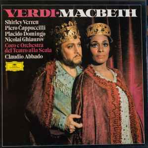Macbeth - Verdi - Shirley Verrett, Piero Cappuccilli, Plácido Domingo, Nicolai Ghiaurov, Coro E Orchestra Del Teatro Alla Scala, Claudio Abbado