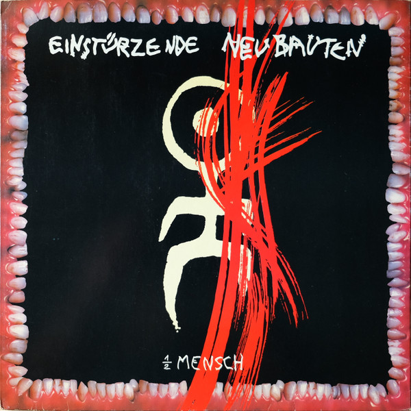 Einstürzende Neubauten – Halber Mensch (1985, Vinyl) - Discogs