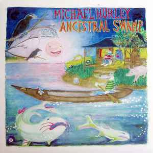 Ancestral Swamp - Michael Hurley