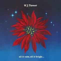 B.J. Thomas – All Is Calm, All Is Bright & Love Shines (2016, CD