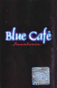 Blue Café - Fanaberia album cover