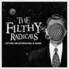 The Filthy Radicals - The Fine Line Between Real & Insane