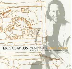 Eric Clapton – 24 Nights - First Night (2014, CD) - Discogs