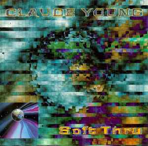 Soft Thru - Claude Young