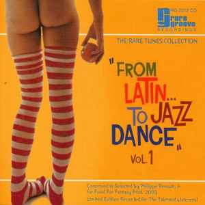 The Rare Tunes Collection "From Latin... To Jazz Dance" - Vol. 1 - Various