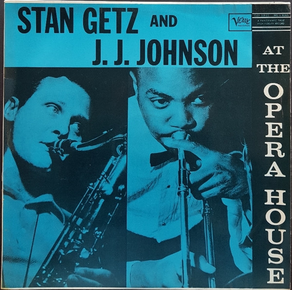 Stan Getz And J.J. Johnson – At The Opera House (1957, Vinyl 
