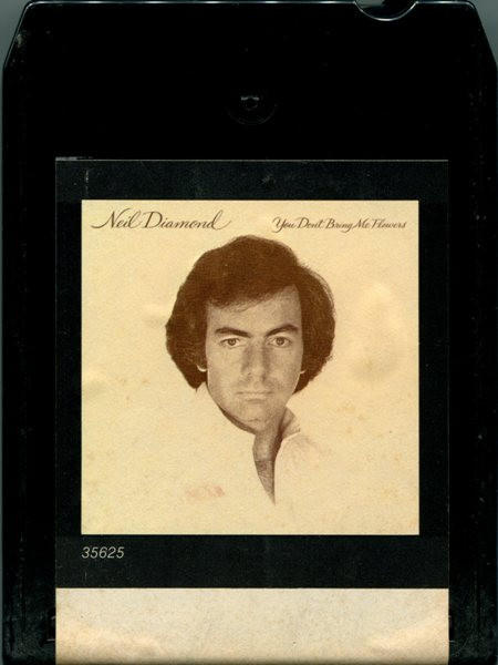 Neil Diamond You Dont Bring Me Flowers 1978 8 Track Cartridge Discogs 