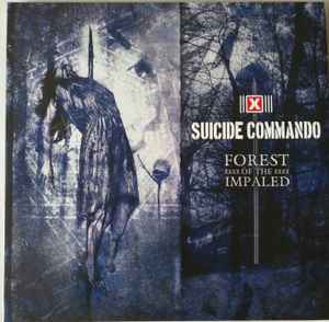 Suicide Commando - Forest Of The Impaled