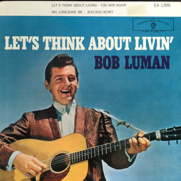 Bob Luman - Let's Think About Livin' | Releases | Discogs