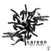 Careen (3) - Spit Choke