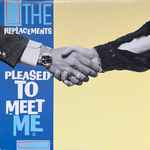 The Replacements-The Pleasure's All Yours: Pleased To Meet